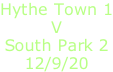 Hythe Town 1 V South Park 2 12/9/20