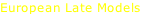 European Late Models